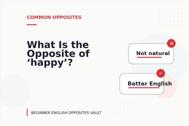 What Is the Opposite of ‘happy’?