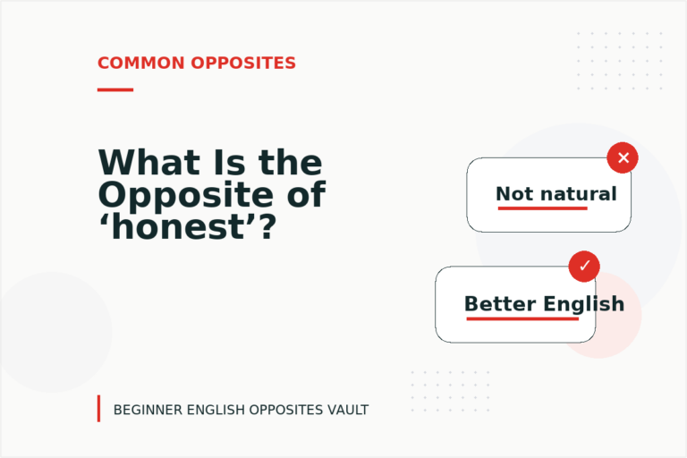 What Is the Opposite of ‘honest’?