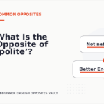 What Is the Opposite of ‘polite’?