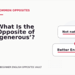 What Is the Opposite of ‘generous’?