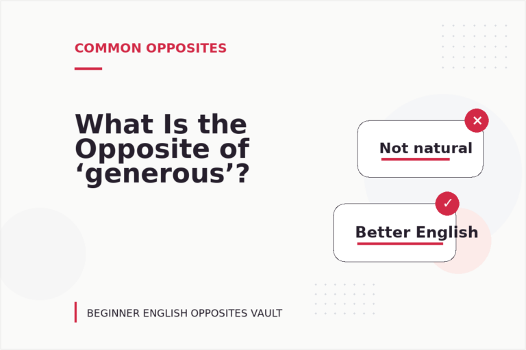 What Is the Opposite of ‘generous’?