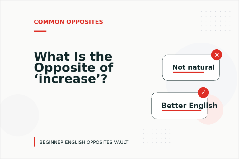 What Is the Opposite of ‘increase’?