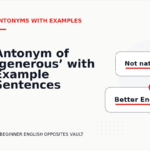 Antonym of ‘generous’ with Example Sentences