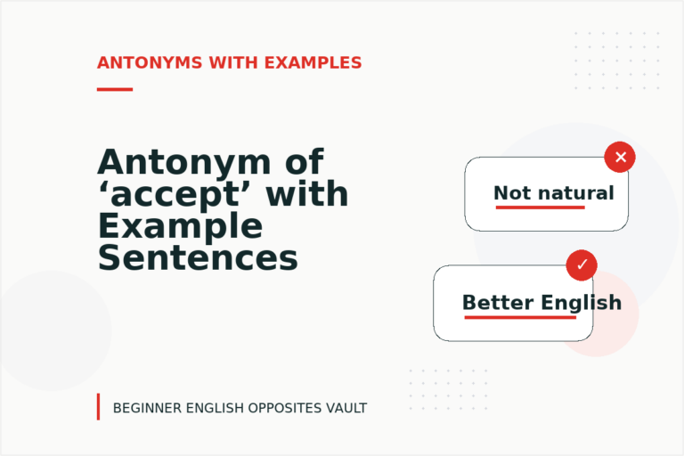 Antonym of ‘accept’ with Example Sentences