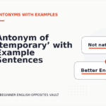 Antonym of ‘temporary’ with Example Sentences