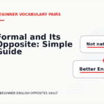 Formal and Its Opposite: Simple Guide